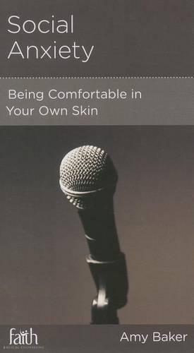 Social Anxiety: Being Comfortable in Your Own Skin