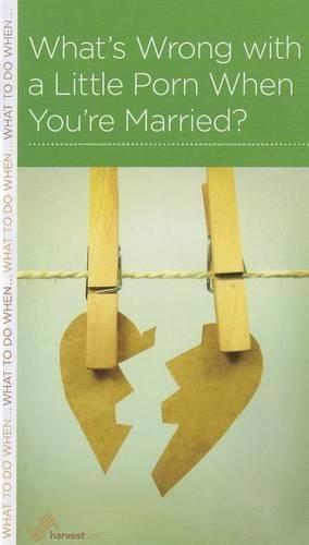 What's Wrong with a Little Porn When You're Married?