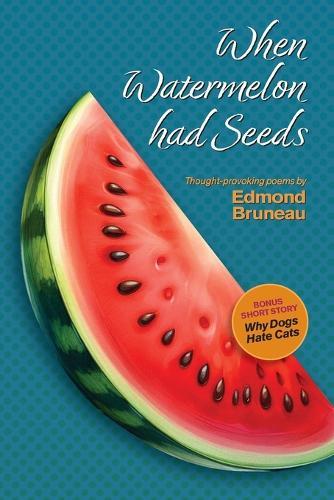 When Watermelon had Seeds