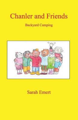 Chanler and Friends: Backyard Camping