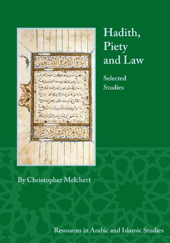 Hadith, Piety, and Law: Selected Studies