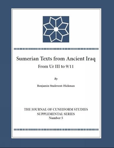 The Sumerian Texts from Ancient Iraq: From Ur III to 9/11