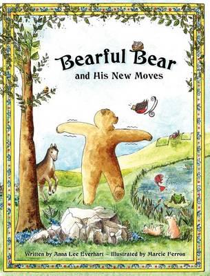Bearful Bear and His New Moves