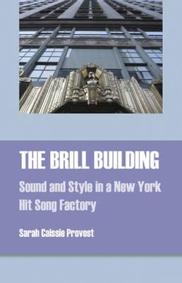 The Brill Building: Sound and Style in a New York Hit Song Factory