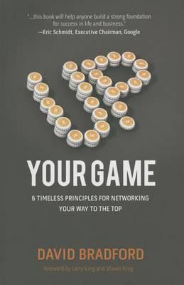 Up Your Game: 6 Timeless Principles for Networking Your Way to the Top