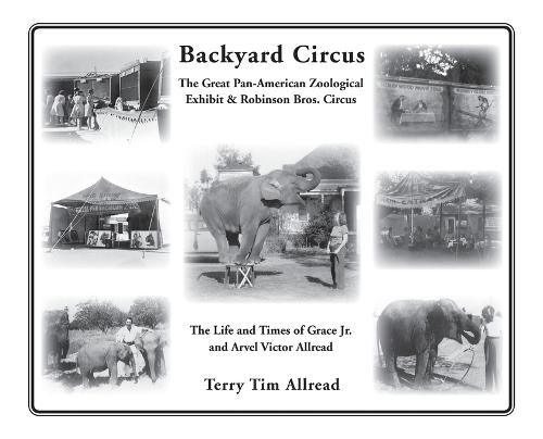 Backyard Circus: The Life and Times of Grace Jr. and Arvel Victor Allread