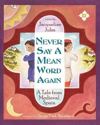 Never Say a Mean Word Again: A Tale from Medieval Spain