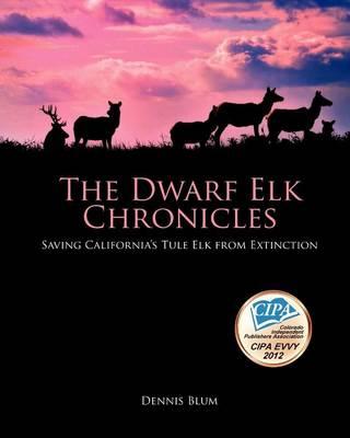 The Dwarf Elk Chronicles
