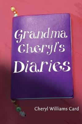 Grandma Cheryl's Diaries