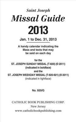 St. Joseph Missal Guide: January 1 to December 31, 2013
