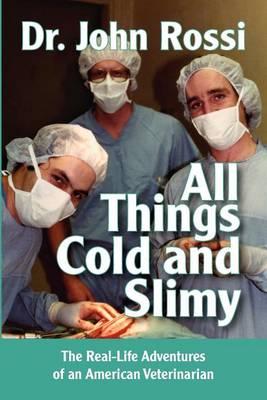 All Things Cold and Slimy