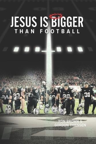 Jesus is Bigger Than Football