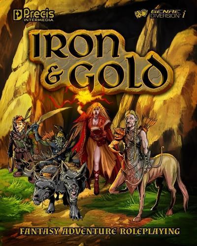 Iron & Gold: Fantasy Adventure Roleplaying