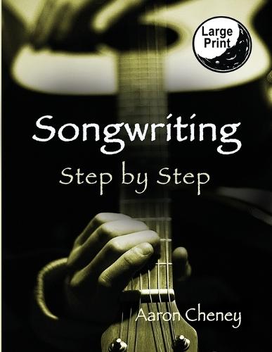 Songwriting: Step by Step