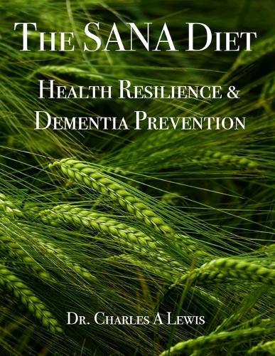 The SANA Diet: Health Resilience and Dementia Prevention