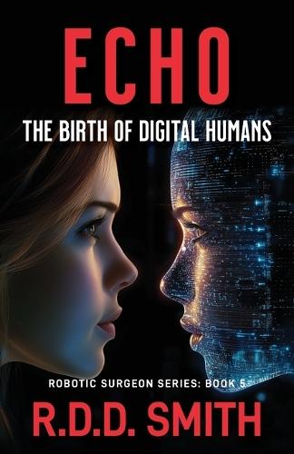 Echo: The Birth of Digital Humans