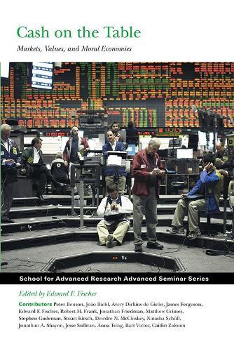 Cash on the Table: Markets, Values and Moral Economies