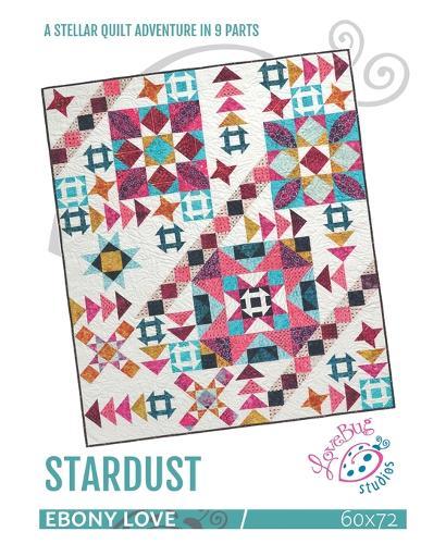 Stardust: A Quilt Adventure in 9 Parts