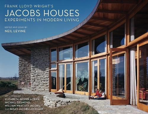 Frank Lloyd Wright's Jacobs Houses: Experiments in Modern Living