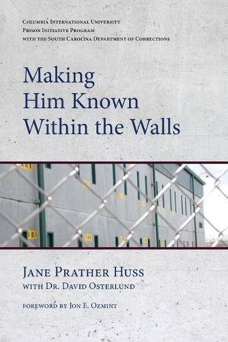 Making Him Known Within the Walls