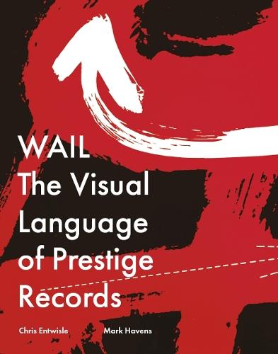 WAIL: The Visual Language of Prestige Records