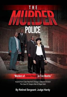 The Murder Police: ""Murders of Seven People in Five Months""