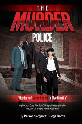 The Murder Police: Murders of Seven People in Five Months