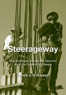 Steerageway: How Employee Owners Set Direction Amid the Currents of Change