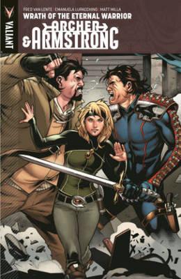 Archer & Armstrong Volume 2: Wrath Of The Eternal Warrior