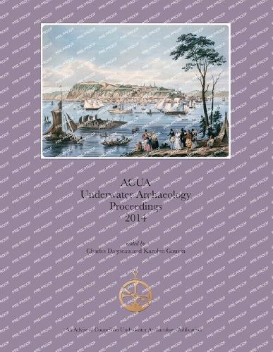 ACUA Underwater Archaeology Proceedings 2014