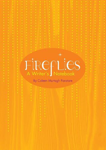 Fireflies: A Writer's Notebook