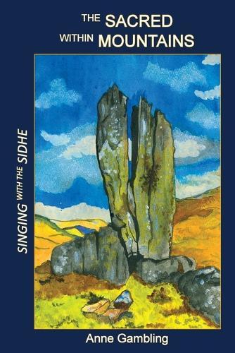 The Sacred Within Mountains: Singing with the Sidhe
