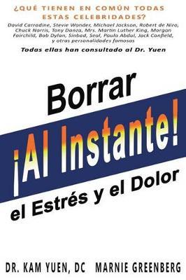 Borrar El Estres y El Dolor Al Instante