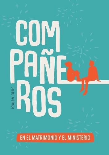 Compañeros en el matrimonio y el ministerio: Una imagen bíblica de la igualdad de género