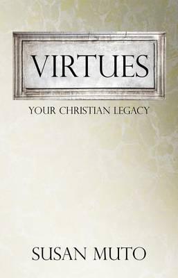 Virtues: Your Christian Legacy