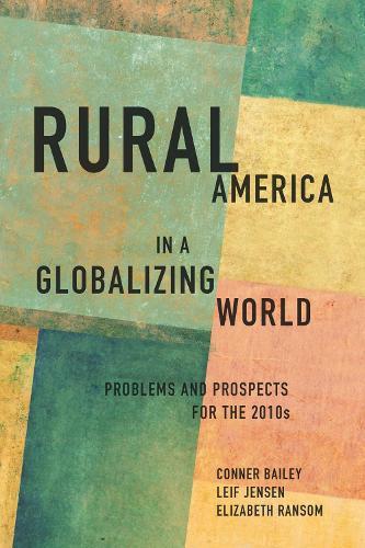Rural America in a Globalizing World: Problems and Prospects for the 2010's