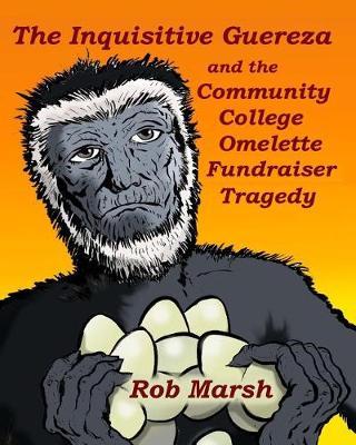 The Inquisitive Guereza and the Community College Omelette Fundraiser Tragedy