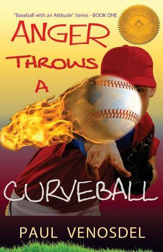 ANGER Throws a Curveball: ""Baseball with an Attitude"" - BOOK ONE
