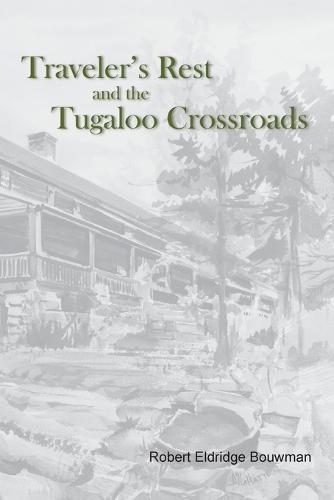Traveler’s Rest and the Tugaloo Crossroads