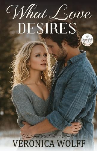 What Love Desires: A Closed-Door Small-Town Enemies-to-Lovers Homecoming Romance