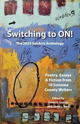 Switching to ON!: The 2025 SebArts Writers Anthology
