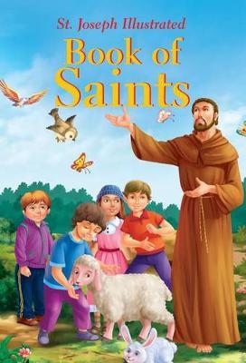 St. Joseph Illustrated Book of Saints: Classic Lives of the Saints for Children