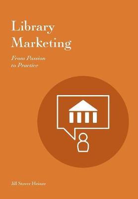 Library Marketing: From Passion to Practice