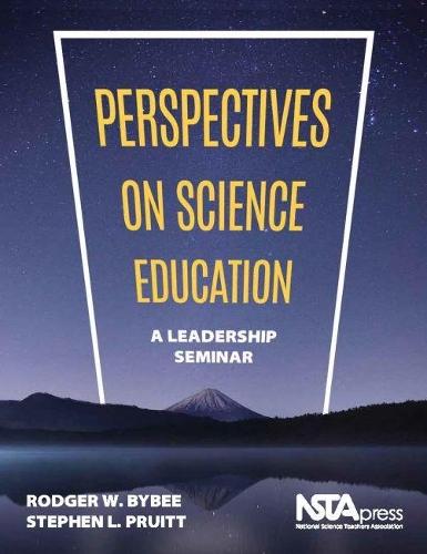 Perspectives on Science Education: A Leadership Seminar