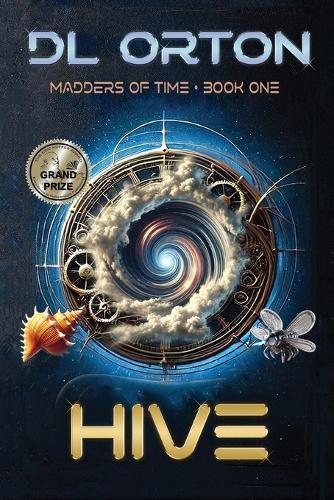 Hive: Madders of Time Book One