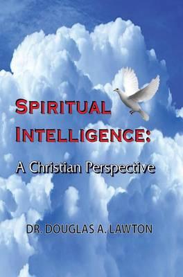 Spiritual Intelligence: A Christian Perspective