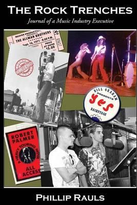 The Rock Trenches: Journal of a Music Industry Executive