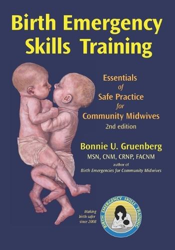 Birth Emergency Skills Training: Essentials of Safe Practice for Community Midwives