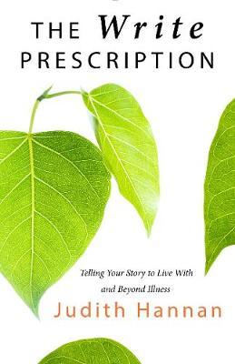 The Write Prescription: Telling Your Story to Live With and Beyond Illness