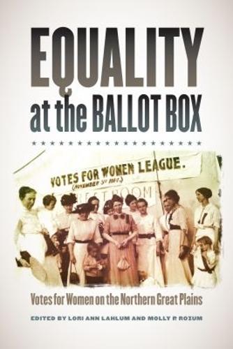 Equality at the Ballot Box: Votes for Women on the Northern Great Plains